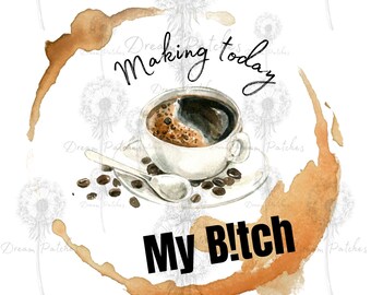 Faire aujourd’hui mon B!tch est un téléchargement numérique PNG. Autocollant Coffee PNG, cadeau bff, humour adulte, citations inspirantes pour faire avancer les choses ! Caféine