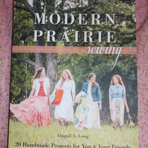 Modern Prairie Sewing by Abigail A Long Book 20 Handmade Projects For You and Your Friends