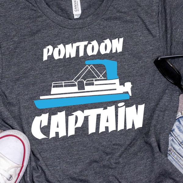 Pontoon Captain Shirt | Tank Top | V-neck | Long sleeve | Sweatshirt | Hoodie | Crop Top | Pontoon Boat Gift, Boating, Lake Party, Fishing