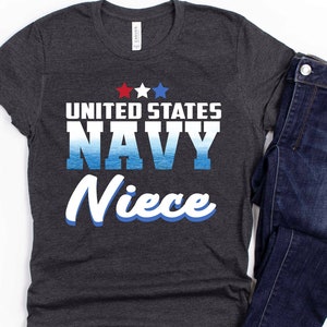 US Navy Niece Shirt, Proud US Navy Family, Military Family, Custom US Navy Family Gift - Sweatshirt, Hoodie, Tank Top, V-neck, Long Sleeve