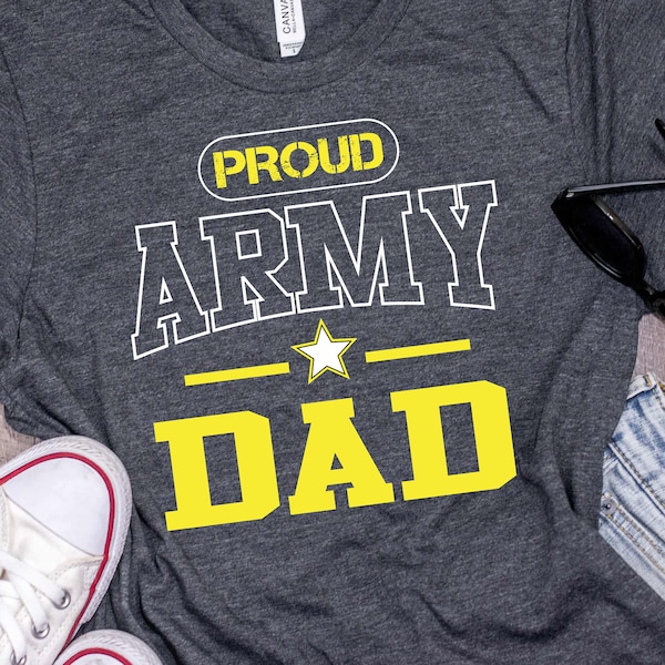 Proud Army Dad Shirt, Military Family, Custom Army Gift, US Army Soldier, Armed Forces - Sweatshirt, Hoodie, Tank Top, V-neck, Long sleeve