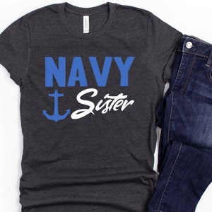 Navy Sister Shirt, Proud US Navy Family, Military Family, Custom US Navy Family Gift - Sweatshirt, Hoodie, Tank Top, V-neck, Long Sleeve