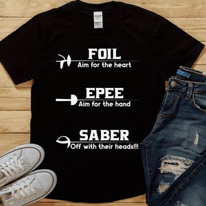Foil, Epee, Saber Fencing Shirt, Tank Top, V-neck, Long sleeve, Sweatshirt, Hoodie, Kids, Men, Women, Funny Fencer Gift, Fencing Mom, Rapier
