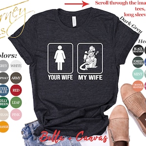 Funny Firefighter Shirt | Tank Top | V-neck | Long sleeve | Sweatshirt | Hoodie | Mug | Your Wife, My Wife | Firewoman | Firefighter Husband