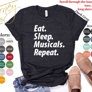 Eat Sleep Musicals Shirt, Musical Theater, Broadway Lover Gift, Theatre Teacher  - Sweatshirt, Hoodie, Tank Top, V-neck, Long sleeve, Kids