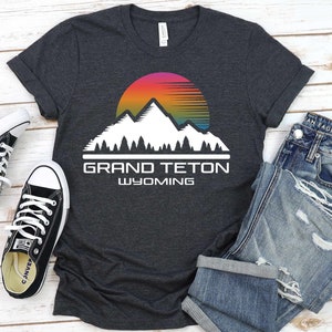 Grand Teton National Park Shirt, Wyoming Camping & Hiking Souvenir Gift - Sweatshirt, Hoodie, Tank Top, V-neck, Long Sleeve, Kids, Baby