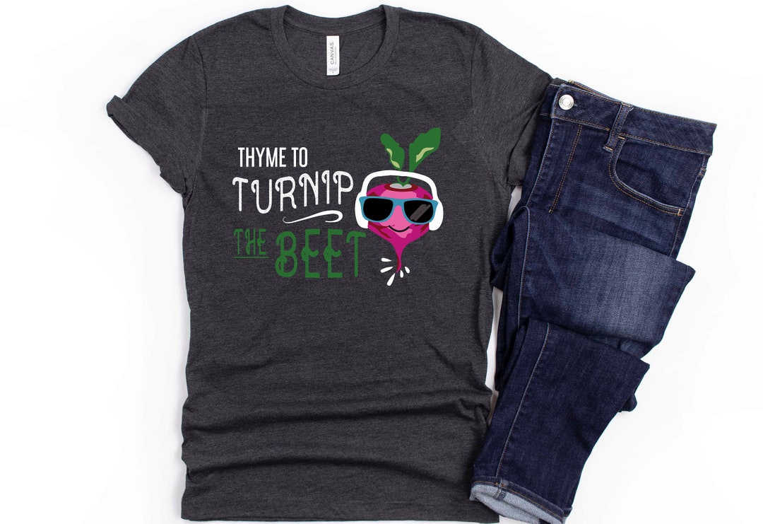 Thyme to Turnip the Beet Shirt Tank Top Vneck Long Etsy