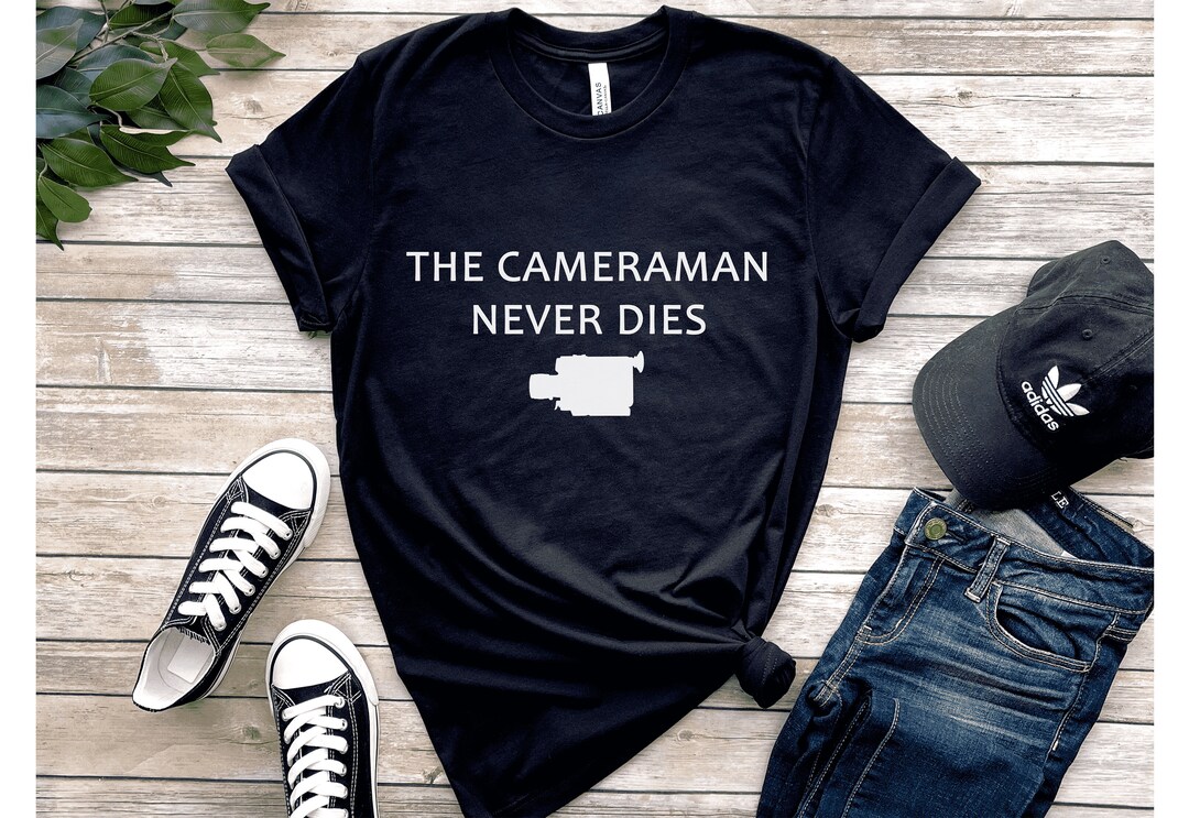 The Cameraman Never Dies Shirt, Funny Videographer Gift, Film Student