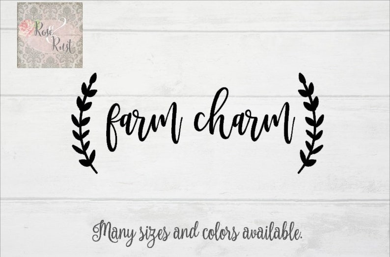 Farm Style Decal Farmhouse Decal Farm Decal Farm Sign Decal Rustic Decal Farm House Decal Country Farm Charm Decal Farm Chic Decal