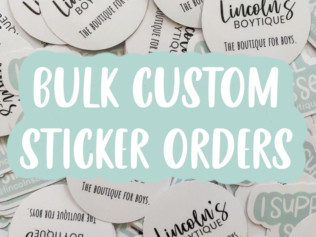 Bulk Custom Stickers Etsy