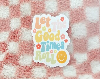 Let The Good Times Roll Sticker