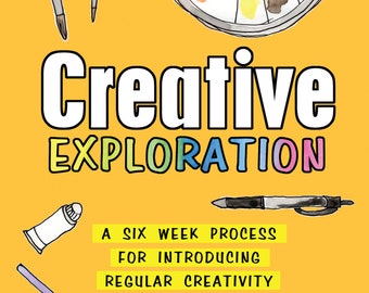 Creative Exploration ebook (pdf download) Six week process introducing regular creativity into your life | Creative Guide | Art beginners