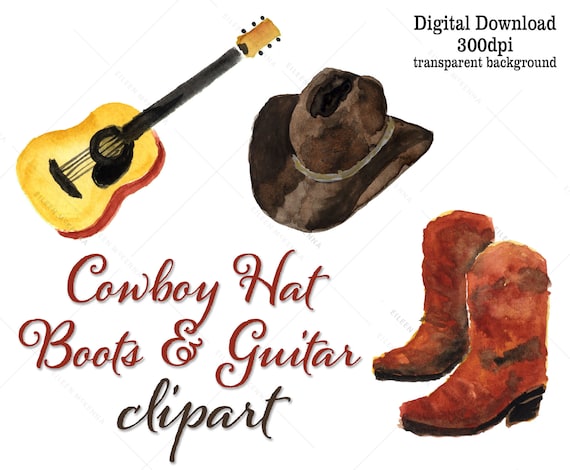 Cowboy Hat Clipart Cowboy Boots Art Acoustic Guitar Illustration Watercolor Cowboy Clipart Cowgirl Clipart Digital Download Western Country By Eileen Mckenna Art Catch My Party