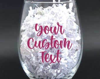 15 or 21 Ounces Stemless Wine Glass - Custom "Your Own Text"