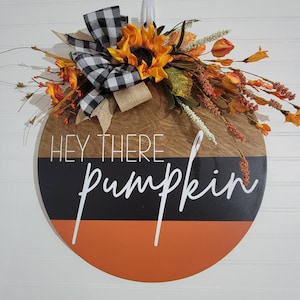 HEY THERE PUMPKIN. Fall Black and Orange Wooden Floral Farmhouse Halloween Decor Porch Door Hanger Sign