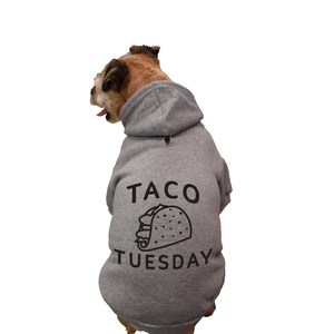 Taco Tuesday Shirt | taco tuesday for dogs, dog hoodies for dogs, dog hoodies, hoodies for dogs, clothes for dogs, personalized dog gifts