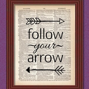 Dictionary Art Print Follow Your Arrow  Quote Font Words dictionary page Motivational Inspirational Decor Typography Book B2G1