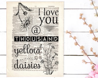 Dictionary Art Print I Love You a Thousand Yellow Daisies Quote Decor Rory Dictionary page Book B2G1