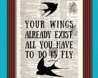 Dictionary Art Print Your Wings Already Exist All You have to do is Fly  Quote Bird Feather Inspirational Decor Book B2G1