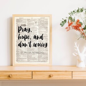 Dictionary Art Print Pray Hope and Don't Worry St Pio of Pietrelcino Prayer Saint Christian Catholic Padre Pio Bible Quote Decor B2G1