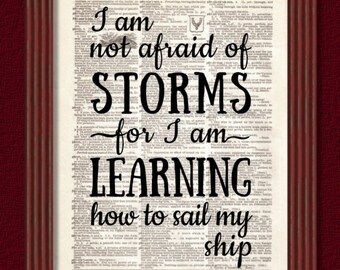 Dictionary Art Print I am not afraid of Storms / Sail / Ship  Louisa May Alcott Little Women Dictionary page Decor B2G1