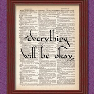 Dictionary Art Print Everything will be Okay  Motivational Inspirational Decor Book B2G1