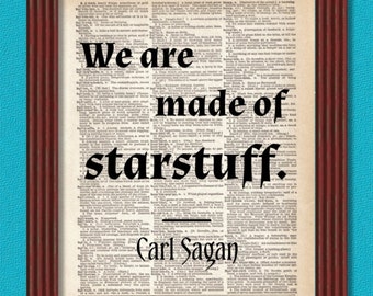 Dictionary Art Print We Are Made of Starstuff  Carl Sagan Partial Quote Words Decor Astronomy Cosmos Universe Typography B2G1