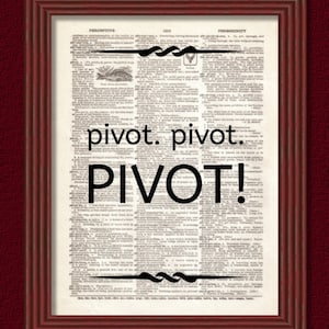 Dictionary Art Print Buy 2 GET 1 FREE Pivot!  Quote TV Ross Couch Monica Joey Chandler Decor Typography Book B2G1