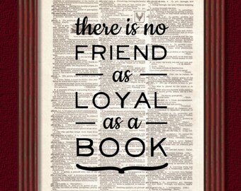 Dictionary Art Print There is no Friend as Loyal as a Book  Quote Decor Librarian Library Hemingway B2G1