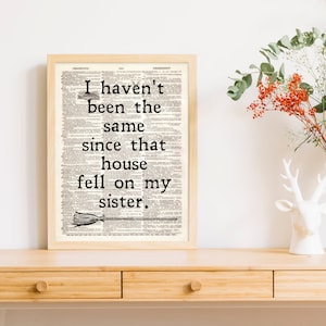 Dictionary Art Print I Haven&#39;t Been the Same Since Humor Witch Wicked Oz Broom Decor B2G1