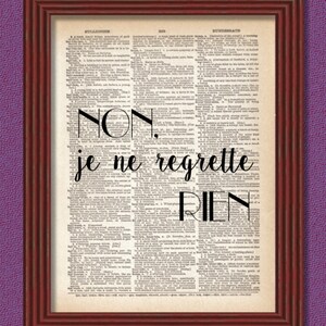 Dictionary Art Print Non Je Ne Regrette Rien  Quote Inspirational Motivational French Paris Font music song lyrics Decor B2G1