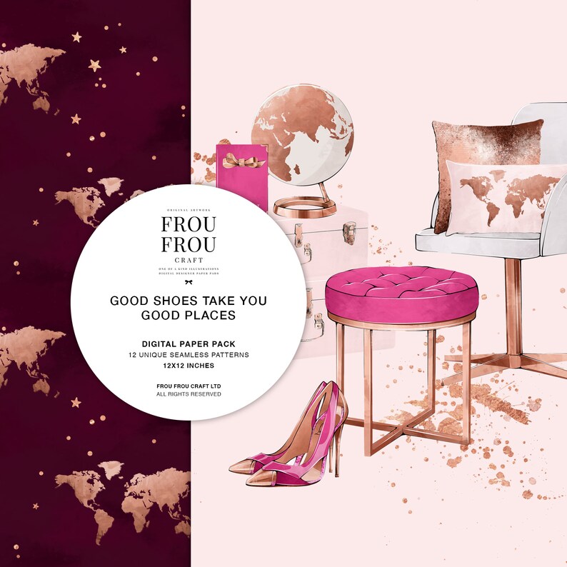 May include: A digital paper pack with 12 unique seamless patterns featuring a world map design in rose gold and a burgundy background. The text "Good Shoes Take You Good Places" is displayed in a circle with a rose gold border. The text "Frou Frou Craft" is displayed in a circle with a rose gold border. The text "Digital Paper Pack" is displayed in a rectangle with a rose gold border. The text "12 Unique Seamless Patterns" is displayed in a rectangle with a rose gold border. The text "12x12 Inches" is displayed in a rectangle with a rose gold border. The text "Frou Frou Craft LTD" is displayed in a rectangle with a rose gold border. The text "All Rights Reserved" is displayed in a rectangle with a rose gold border.