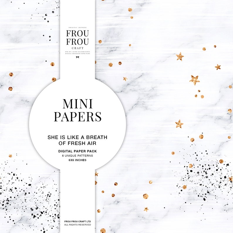 May include: A digital paper pack with 6 unique patterns, each measuring 6x6 inches. The background is a white marble with gold stars and black dots. The text reads "Mini Papers She is like a breath of fresh air".