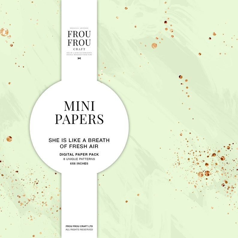 May include: A digital paper pack with 6 unique patterns, each measuring 6x6 inches. The patterns feature a light green background with gold glitter accents. The text "Mini Papers" and "She is like a breath of fresh air" is displayed on a white circle.
