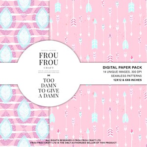 May include: Digital paper pack with 14 unique seamless patterns featuring pink, white and blue arrows on a pink background. The text "Too Damn To Give A Damn" and "Frou Frou Craft" is also included in the image.