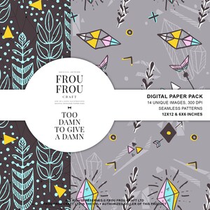 May include: Two digital paper pack designs. The first design features a dark brown background with blue and yellow geometric shapes and a repeating pattern of stylised leaves. The second design features a light grey background with pink, yellow, and blue geometric shapes and a repeating pattern of stylised leaves and arrows. The text "Frou Frou Craft" and "Too Damn To Give A Damn" is featured on the first design. The text "Digital Paper Pack", "14 Unique Images, 300 DPI", "Seamless Patterns", and "12x12 & 6x6 Inches" is featured on the second design.