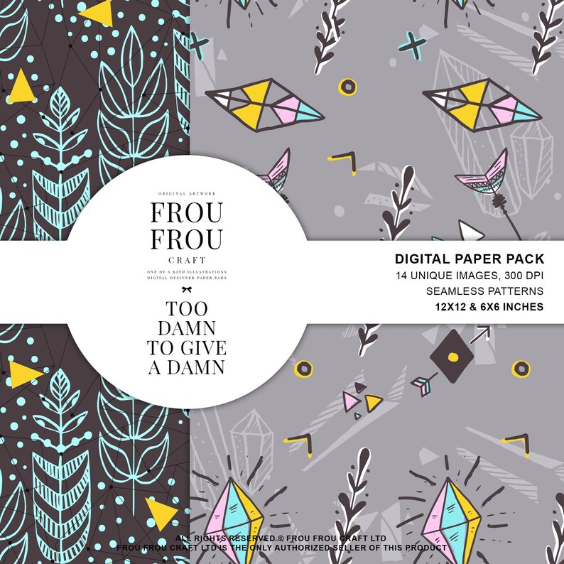 May include: Two digital paper pack designs. The first design features a dark brown background with blue and yellow geometric shapes and a repeating pattern of stylised leaves. The second design features a light grey background with pink, yellow, and blue geometric shapes and a repeating pattern of stylised leaves and arrows. The text "Frou Frou Craft" and "Too Damn To Give A Damn" is featured on the first design. The text "Digital Paper Pack", "14 Unique Images, 300 DPI", "Seamless Patterns", and "12x12 & 6x6 Inches" is featured on the second design.