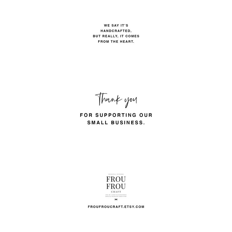 May include: Thank you for supporting our small business.  A black and white text graphic with the words "Thank you for supporting our small business."  Below the text is a logo for Frou Frou Craft with the text "Frou Frou Craft" and the website address "froufroucraft.etsy.com".