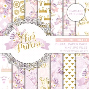 May include: A digital paper pack with 14 seamless patterns featuring a pink and white background with gold crowns, hearts, and floral designs. The text "Chick Princess" is featured in gold lettering. The paper pack is 6x6 inches and 300 DPI.