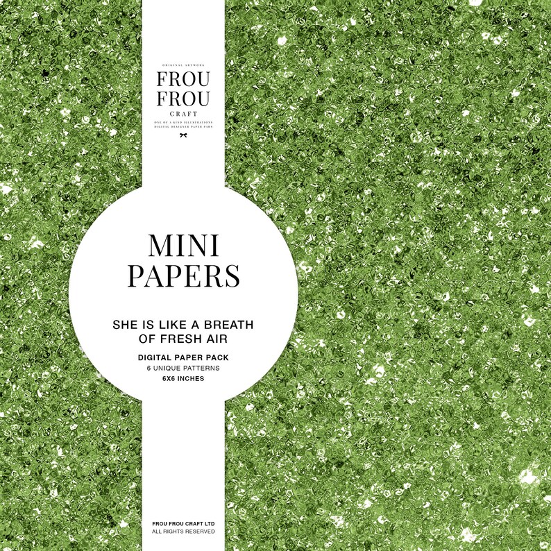 May include: A digital paper pack with a green glitter background. The text on the image reads "Mini Papers" and "She is like a breath of fresh air". The pack includes 6 unique patterns, each measuring 6x6 inches.