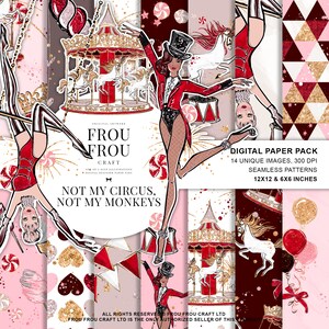 May include: A digital paper pack with 14 unique images and seamless patterns. The images feature a circus theme with a carousel, a ringmaster, and a unicorn. The patterns are in red, white, and gold with glitter accents. The text "Not my circus, not my monkeys" is featured on the pack.