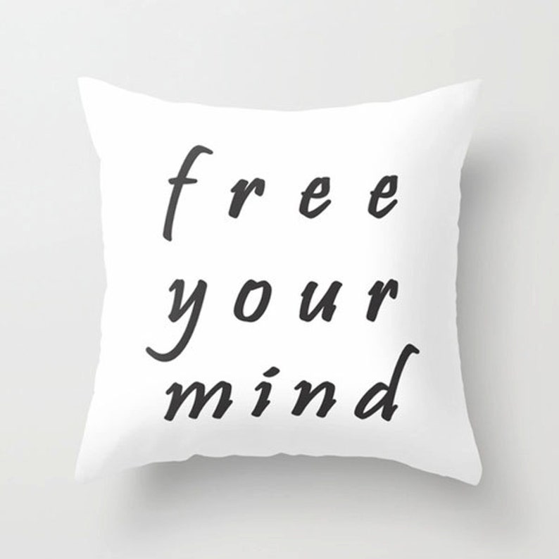 Inspirational Quote Pillow Free Your Mind Pillow Typography Etsy