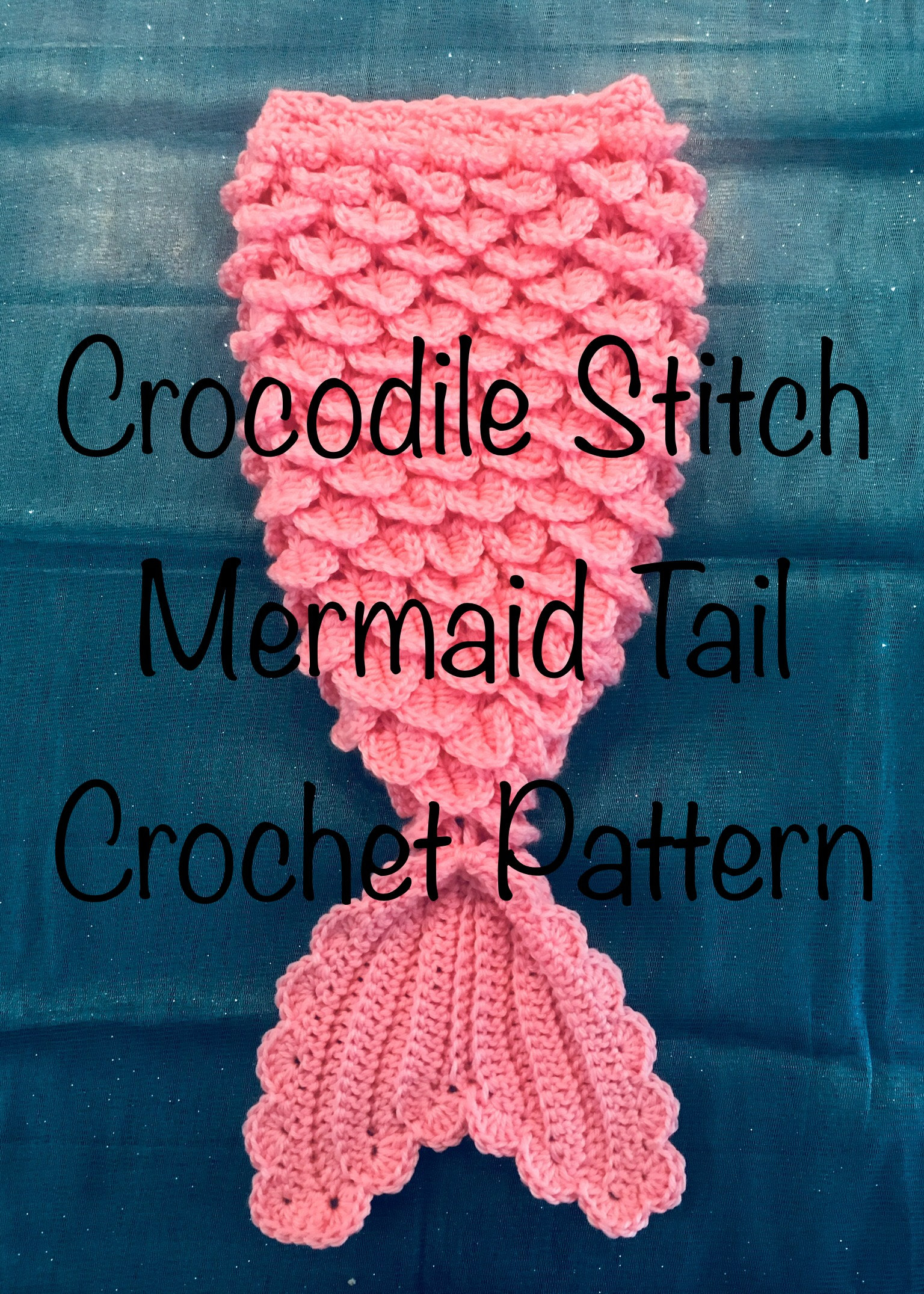Crochet Pattern - Crocodile Stitch Mermaid Tail/Fin