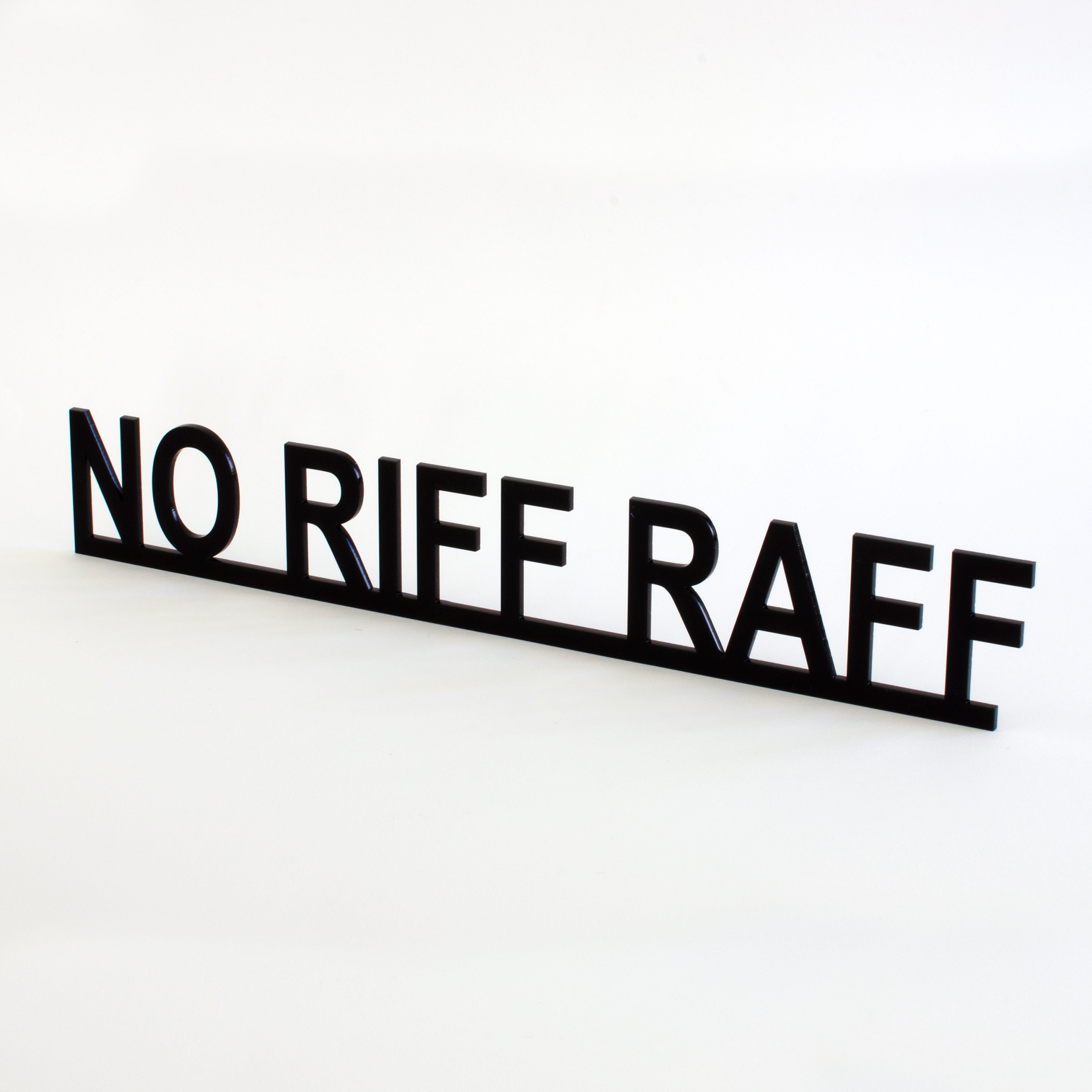 No Riff Raff Glass Sign NO RIFF RAFF Door Topper: Matt Black Acrylic Sign - Etsy