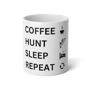 Coffee Hunt Sleep Repeat Mug 20oz Coffee Mug for Bow Hunters Funny Hunting Gift for Him Her Outdoorsman Campfire Mug Deer Lover