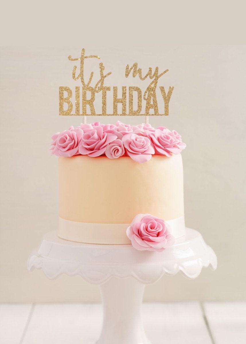 It S My Birthday Cake Topper Custom Happy Birthday Cake Etsy It S My Birthday Cake Topper Custom Happy Birthday Cake Etsy