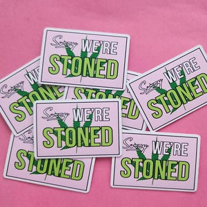 Small Sorry We&#39;re Stned Stickers
