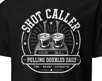 Espresso - Shot Caller - Short-Sleeve Unisex T-Shirt