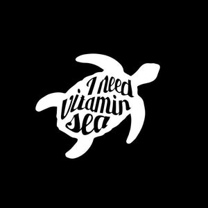 Turtle - I Need Vitamin Sea - Marine, Ocean Decal