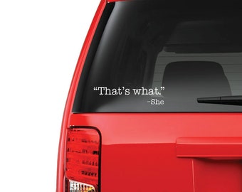 The Office - Thats What She Said -  Vinyl Decal